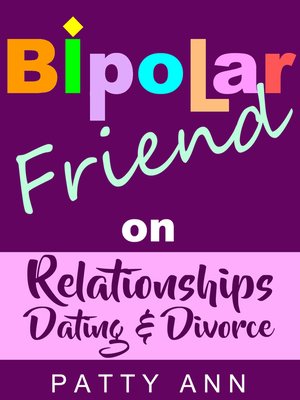 cover image of Bipolar Friend on Relationships, Dating & Divorce